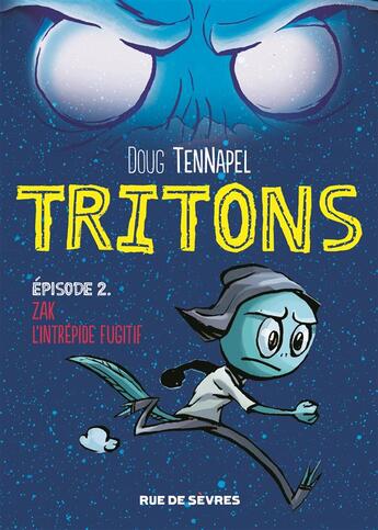 Couverture du livre « Tritons t.2 ; Zak, l'intrépide fugitif » de Doug Ten Napel aux éditions Rue De Sevres