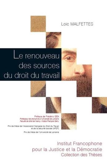 Couverture du livre « Le renouveau des sources du droit du travail » de Loic Malfettes aux éditions Ifjd