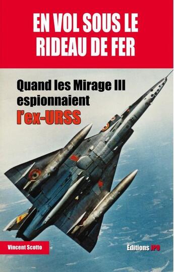 Couverture du livre « En vol sous le rideau de fer » de Vincent Scotto aux éditions Jpo