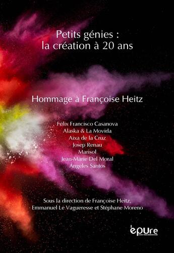 Couverture du livre « Petits génies : la création à 20 ans : Hommage à Françoise Heitz » de Francoise Heitz aux éditions Pu De Reims