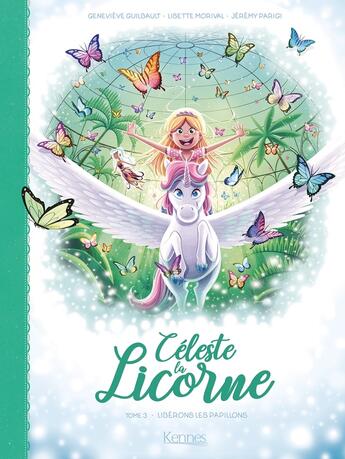 Couverture du livre « Céleste la licorne Tome 3 : libérons les papillons » de Lisette Morival et Genevieve Guilbault et Jeremy Parigi aux éditions Les 3 As