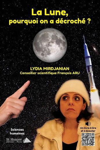 Couverture du livre « La lune, pourquoi on a decroche? » de Mirdjanian Lydia aux éditions Saint Honore Editions