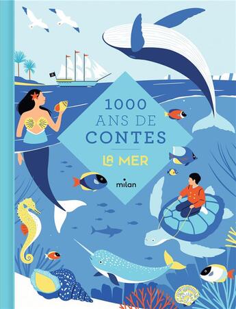 Couverture du livre « Mille ans de contes : Mille ans de contes de la mer » de Marie-Agnes Gaudrat et Eve Pourcel aux éditions Milan