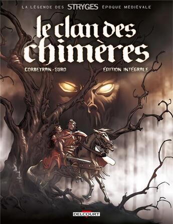 Couverture du livre « Le clan des chimères : Intégrale t.1 à t.6 » de Eric Corbeyran et Michel Suro aux éditions Delcourt