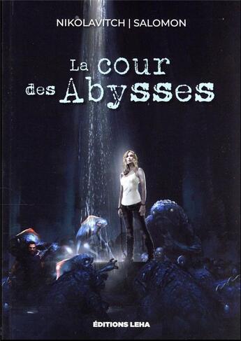 Couverture du livre « La cour des abysses » de Alex Nikolavitch et Camille Salomon aux éditions Leha