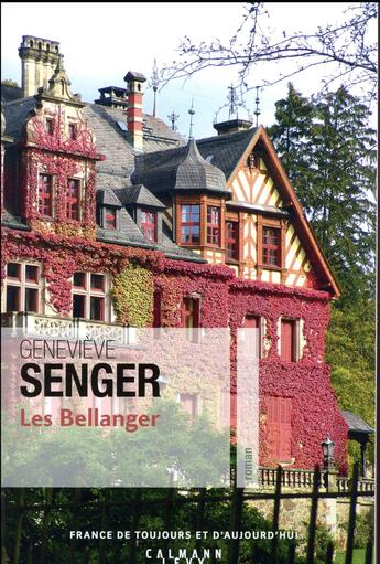 Couverture du livre « Les Bellanger t.1 » de Genevieve Senger aux éditions Calmann-levy