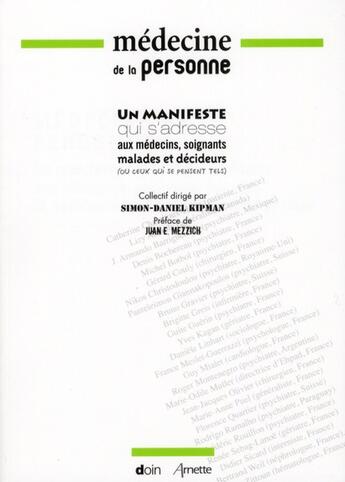 Couverture du livre « Medecine de la personne - un manifeste qui s'adresse aux medecins, soignants, malades et decideurs ( » de Kipman aux éditions Doin