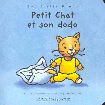 Couverture du livre « Petit chat et son dodo » de Backes Michel et Marchon Benoît aux éditions Actes Sud