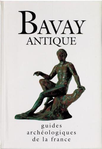 Couverture du livre « Bavay antique » de Carmelez/Leman aux éditions Editions Du Patrimoine