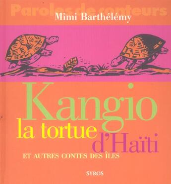 Couverture du livre « Kangio La Tortue D'Haiti Et Autres Contes Des Iles » de Barthelemy Mimi aux éditions Syros