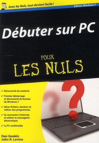 Couverture du livre « Débuter sur PC édition Windows 7 pour les nuls » de Gookin/Levine aux éditions First Interactive