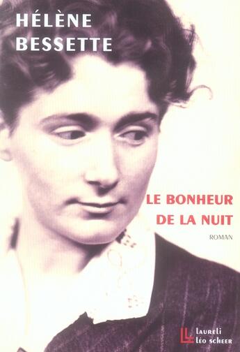 Couverture du livre « Le bonheur de la nuit » de Helene Bessette aux éditions Leo Scheer