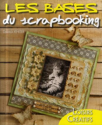 Couverture du livre « Les bases du scrapbooking » de Djamila Khiter aux éditions De Saxe