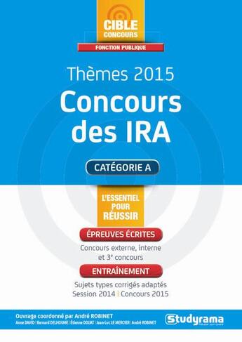 Couverture du livre « Annales corrigées ; concours des IRA ; thèmes 2015 » de Andre Robinet aux éditions Studyrama