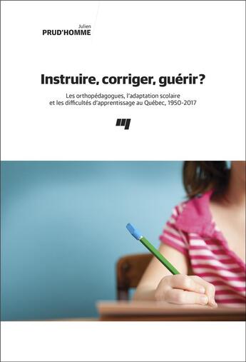 Couverture du livre « Instruire, corriger, guérir? » de Prud'Homme Julien aux éditions Pu De Quebec