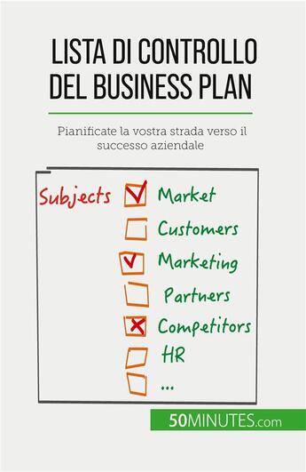 Couverture du livre « Lista di controllo del business plan : Pianificate la vostra strada verso il successo aziendale » de Antoine Delers aux éditions 50minutes.com