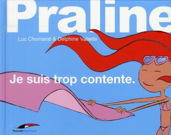 Couverture du livre « Praline t.4 » de L Chomarat et D Valette aux éditions Toucan