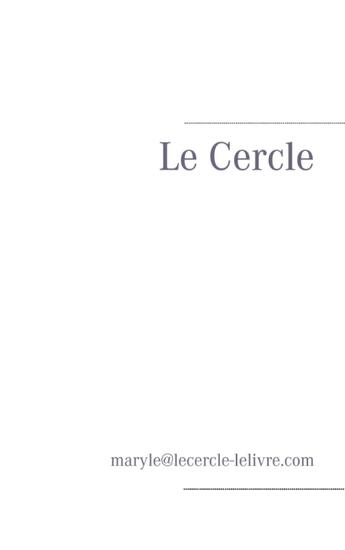 Couverture du livre « Le Cercle ; traité de cosmologie littéraire » de Maryle aux éditions Books On Demand