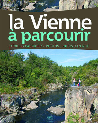 Couverture du livre « La Vienne à parcourir » de Jacques Pasquier aux éditions Geste