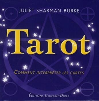 Couverture du livre « Tarot ; comment interpréter les cartes ; coffret cube » de Juliet Sharman-Burke aux éditions Contre-dires