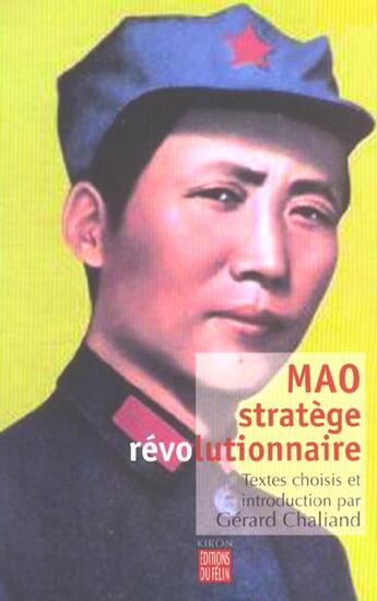 Couverture du livre « Mao stratege revolutionnaire » de Ze Dong Mao aux éditions Felin