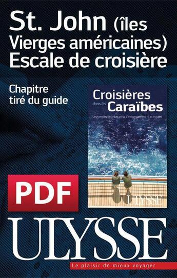 Couverture du livre « St. John (îles Vierges américaines) ; escale de croisière » de  aux éditions Ulysse