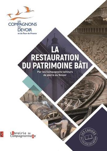 Couverture du livre « La restauration du patrimoine bâti » de Compagnons Tailleurs De Pierre aux éditions Compagnonnage