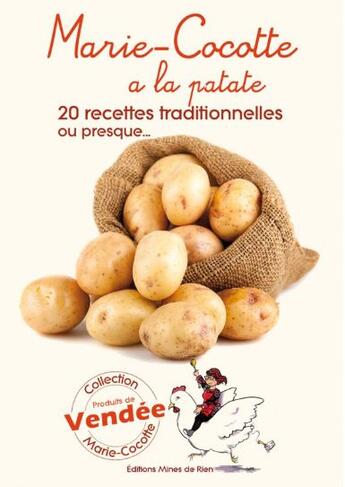 Couverture du livre « Marie-Cocotte a la patate ; 20 recettes traditionnelles ou presque... » de Marie-France Thiery-Bertaud aux éditions Mines De Rien