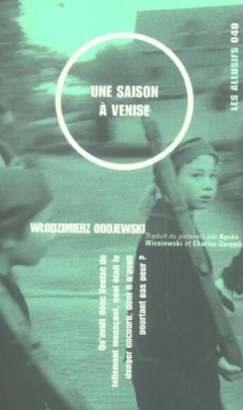 Couverture du livre « Une saison a venise » de Wlodzimier Odojewski aux éditions Les Allusifs