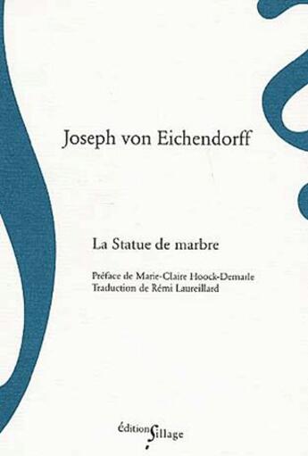 Couverture du livre « La statue de marbre » de Joseph Von Eichendorff aux éditions Sillage