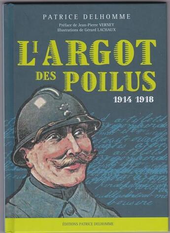 Couverture du livre « L'argot des poilus » de Patrice Delhomme aux éditions Patrice Delhomme