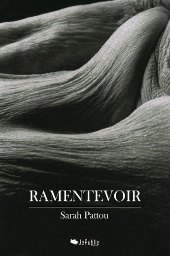 Couverture du livre « Ramentevoir » de Sarah Pattou aux éditions Jepublie