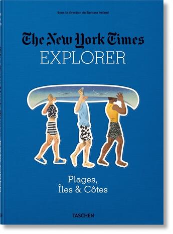 Couverture du livre « The New York Time explorer ; plages, îles & côtes » de  aux éditions Taschen