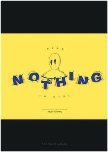 Couverture du livre « Read nothing in here: 21 things you should know about nothing » de Sharma Seema aux éditions Bis Publishers