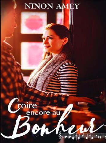 Couverture du livre « Croire encore au bonheur » de Ninon Amey aux éditions Bookelis