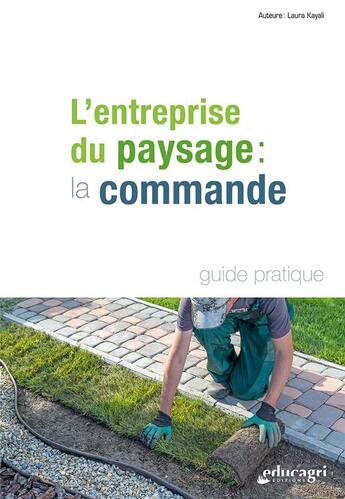 Couverture du livre « L'entreprise du paysage : la commande » de Kayali Laura aux éditions Educagri