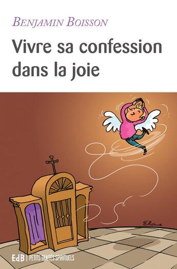 Couverture du livre « Vivre sa confession dans la joie » de Benjamin Boisson aux éditions Des Beatitudes