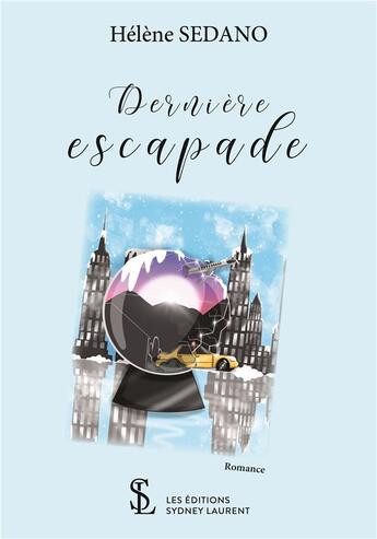 Couverture du livre « Dernière escapade » de Helene Sedano aux éditions Sydney Laurent