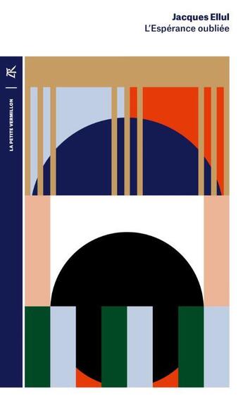 Couverture du livre « L'espérance oubliée » de Jacques Ellul aux éditions Table Ronde