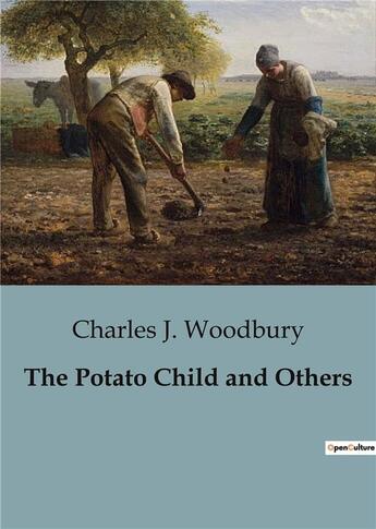 Couverture du livre « The potato child and others » de J. Woodbury Charles aux éditions Culturea