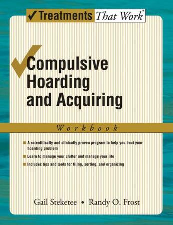 Couverture du livre « Compulsive Hoarding and Acquiring: Workbook » de Frost Randy aux éditions Oxford University Press Usa