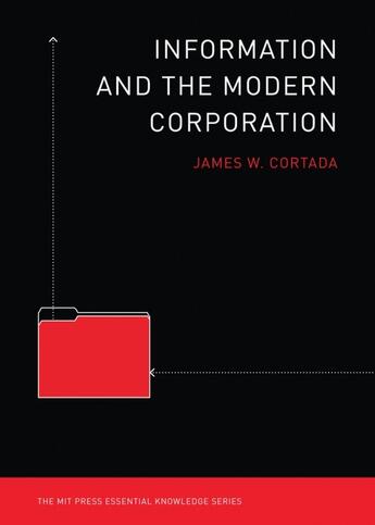 Couverture du livre « INFORMATION AND THE MODERN CORPORATION » de James W. Cortada aux éditions Mit Press