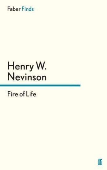 Couverture du livre « Fire of Life » de Nevinson Henry W aux éditions Faber And Faber Digital