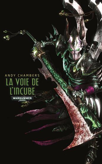 Couverture du livre « Warhammer 40.000 : la voie de l'Eldar ; la voie de l'incube » de Andy Chambers aux éditions Black Library