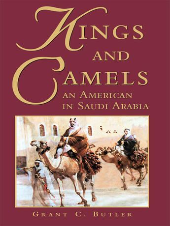 Couverture du livre « Kings and Camels » de Butler Grant C aux éditions Garnet Publishing Uk Ltd