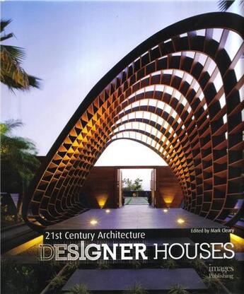 Couverture du livre « 21 st century archicture : designer houses » de Mark Cleary aux éditions Images Publishing