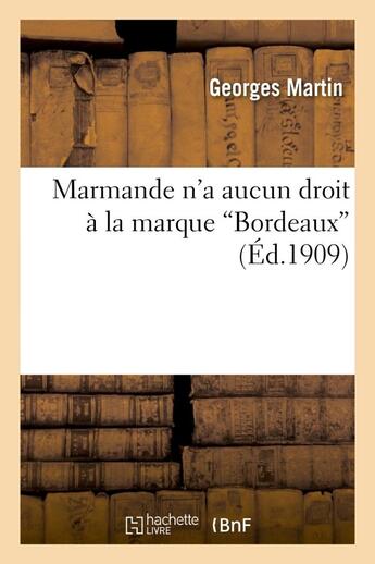 Couverture du livre « Marmande n'a aucun droit à la marque 