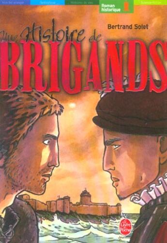 Couverture du livre « UNE HISTOIRE DE BRIGANDS » de Solet-B aux éditions Le Livre De Poche Jeunesse