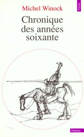 Couverture du livre « Chronique des annees soixante » de Michel Winock aux éditions Points