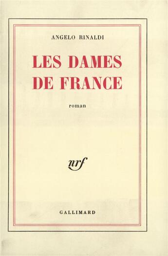 Couverture du livre « Les dames de france » de Angelo Rinaldi aux éditions Gallimard